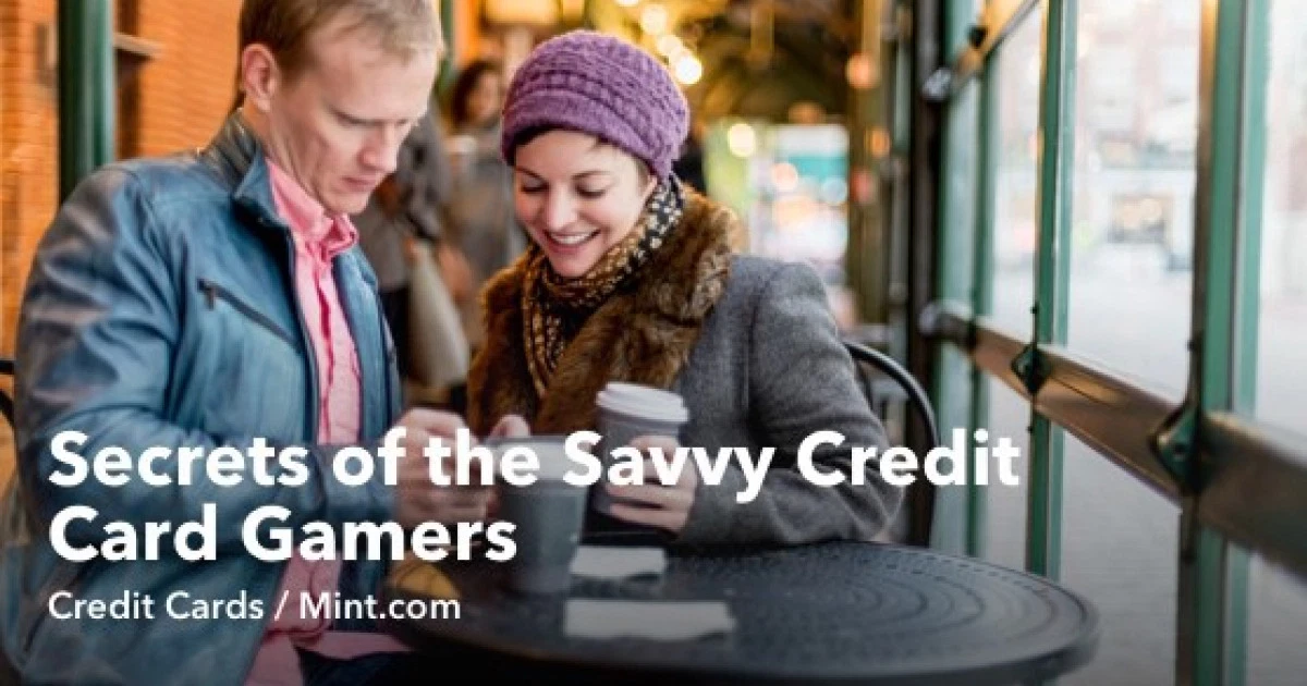 Secrets of the Savvy Credit Card Gamers